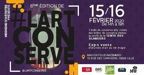 L'art conserve 6ème édition, événement au profit de la Tente des glâneurs, 15 et 16 février 2020 à la mAison folie Wazemmes